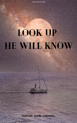 Look Up- He Will Know