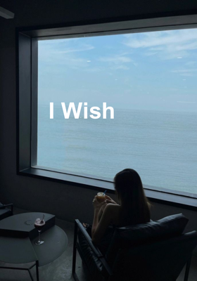 I Wish