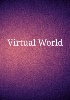 Virtual World