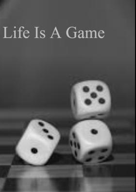 Life Is A Game