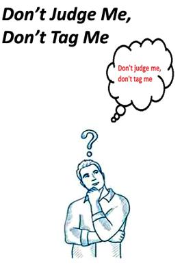 Don't Judge Me, Don't Tag Me