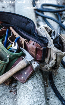 Heart of Amal: The Tale of Ihsan the Carpenter