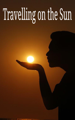 Travelling On The Sun