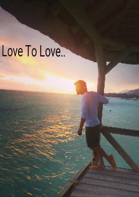 Love To Love..