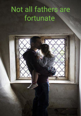 Not all fathers are fortunate