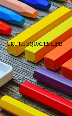Truth equates life