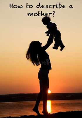 How to describe a mother?