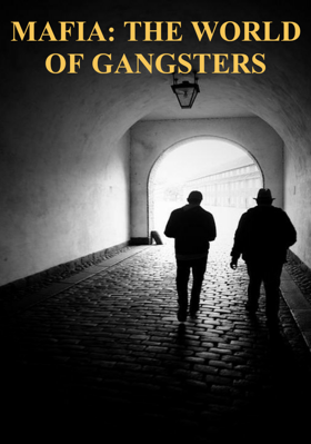 Mafia: The World Of Gangsters