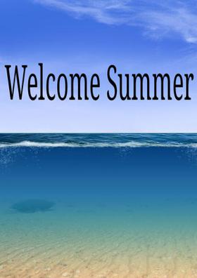 Welcome Summer