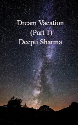 Dream Vacation (Part 1)