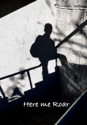Here Me Roar