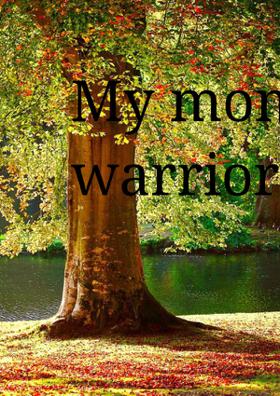 My Mom, An Honest Warrior