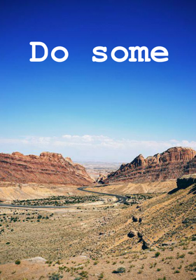 Do some