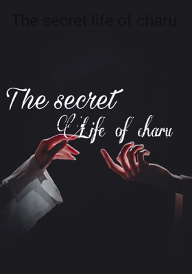 The secret life of charu 