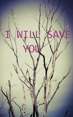 I Will Save You