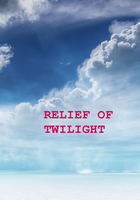 RELIEF OF TWILIGHT