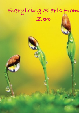 Everything Starts From Zero