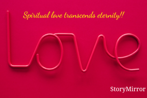 Spiritual love transcends eternity!!