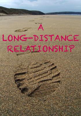 A LONG-DISTANCE RELATIONSHIP