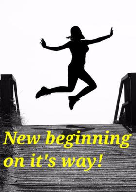 New Beginning On It's way!