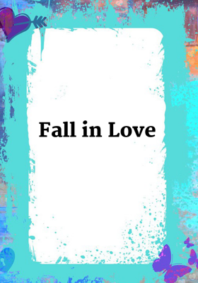 Fall In Love