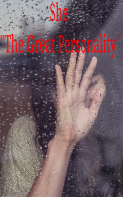 She "The Great Personality"