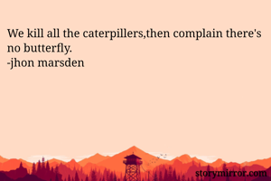 We kill all the...