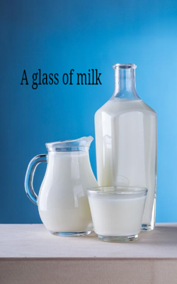 A glass of milk