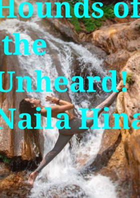 Hounds of the Unheard!