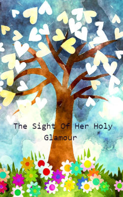 The Sight Of Her Holy Glamour