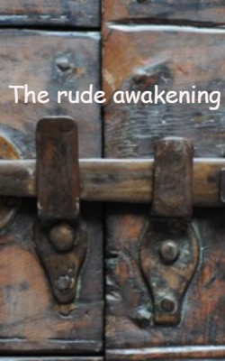 The Rude Awakening