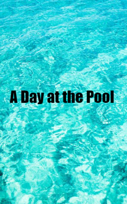 A Day At The Pool