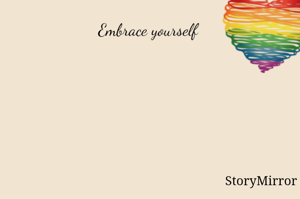 Embrace yourself 