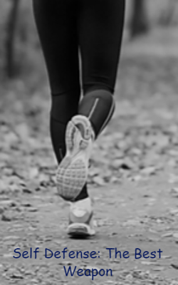 Self Defense: The Best Weapon