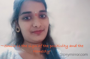 ~Smile is the sign of the positivity and the Honesty•