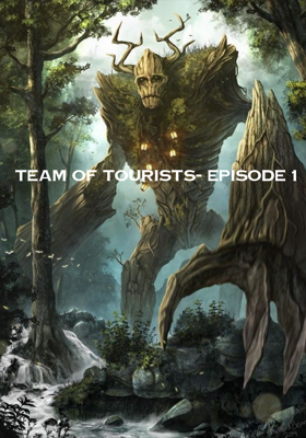Team of Tourists- Episode 1