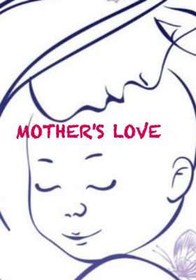 MOTHER'S LOVE