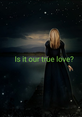 Is it our true love?