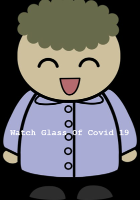Watch Glass Of Covid 19