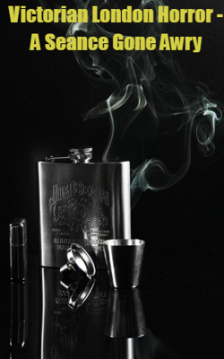 Victorian London Horror - A Seance Gone Awry