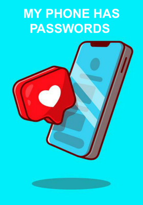 My Phone Has Passwords