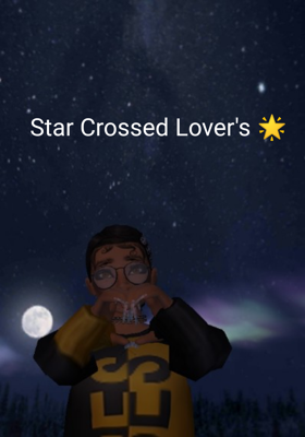Star Crossed Lover's