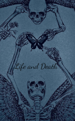 Life and Death