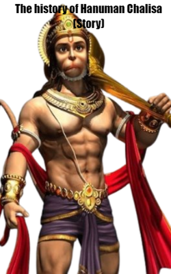 The history of Hanuman Chalisa (Story)
