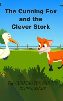 The Cunning Fox And The Clever Stork