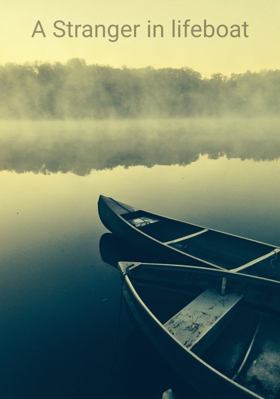 A Stranger in lifeboat