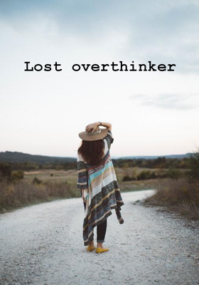 Lost Overthinker