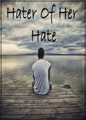 Hater Of Her Hate