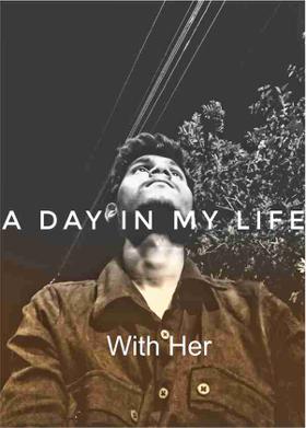 A Day In My Life With Her
