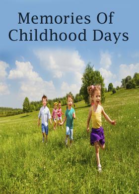Memories Of Childhood Days